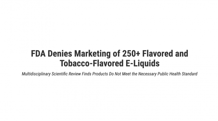 FDA denies marketing of over 250 e-cigarette flavors.