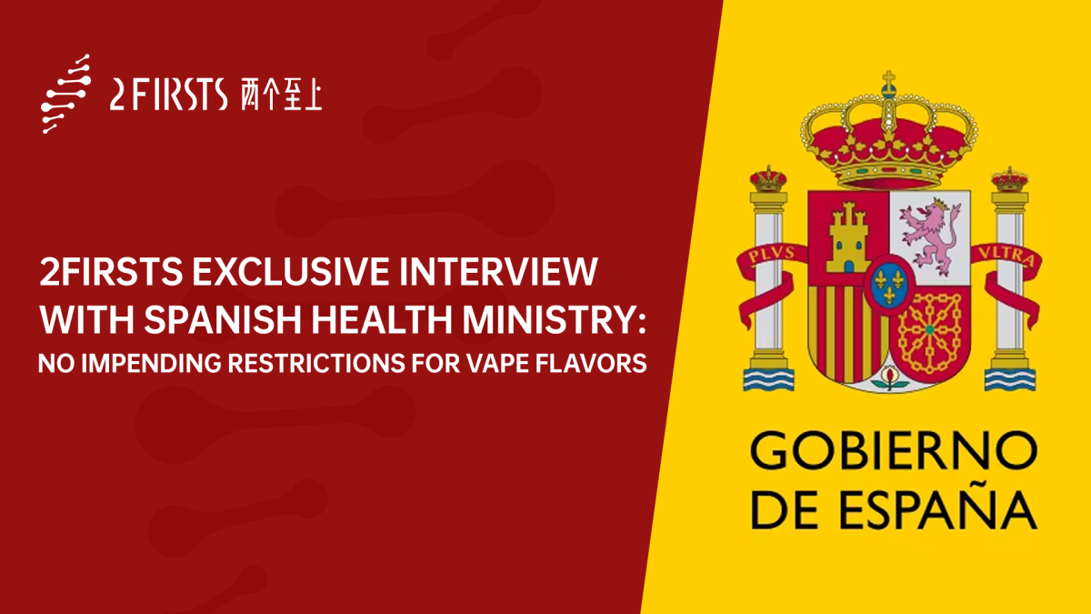2FIRSTS INTERVIEW WITH SPANISH HEALTH MINISTRY: No Impending Restrictions for Vape Flavors