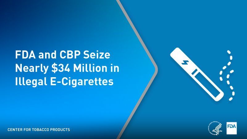La FDA y CBP incautan casi 2 millones de productos ilegales de cigarrillos electrónicos.