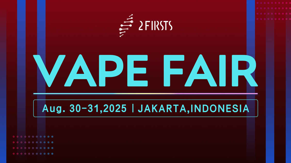 2FIRSTS collaborates with VAPE FAIR for the third time, celebrating the 10th anniversary of the event's grand opening