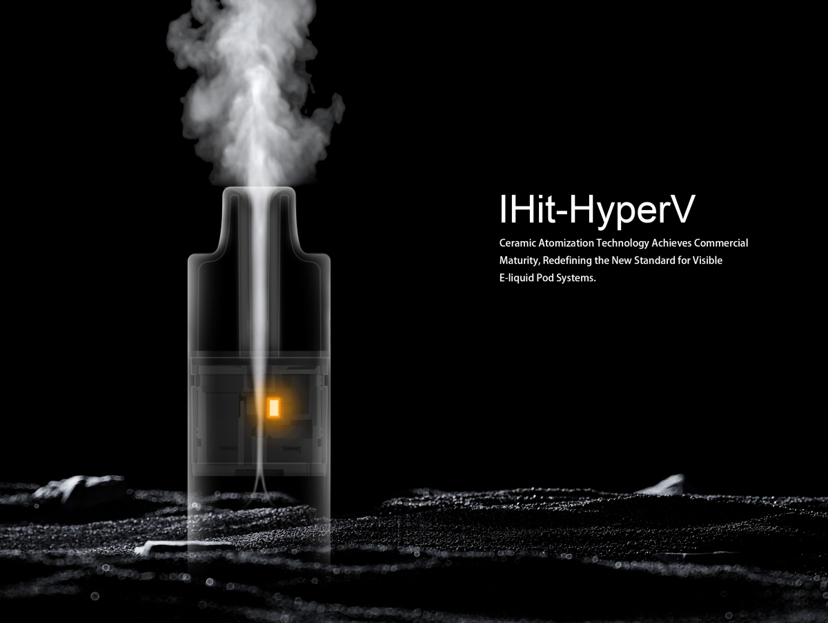 IHit-HyperV Ceramic Atomization Technology Achieves Commercial Maturity, Redefining the New Standard for Visible E-liquid Pod Systems