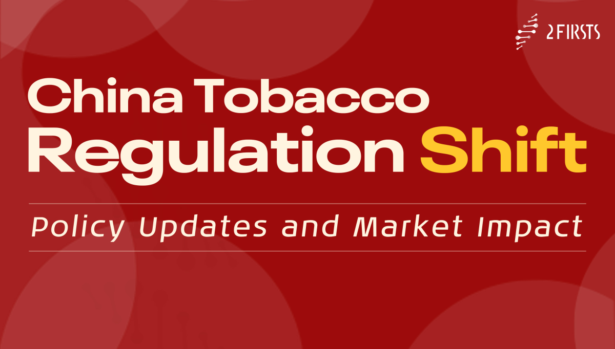 China Tobacco Regulation Shift：Policy Updates and Market Impact
