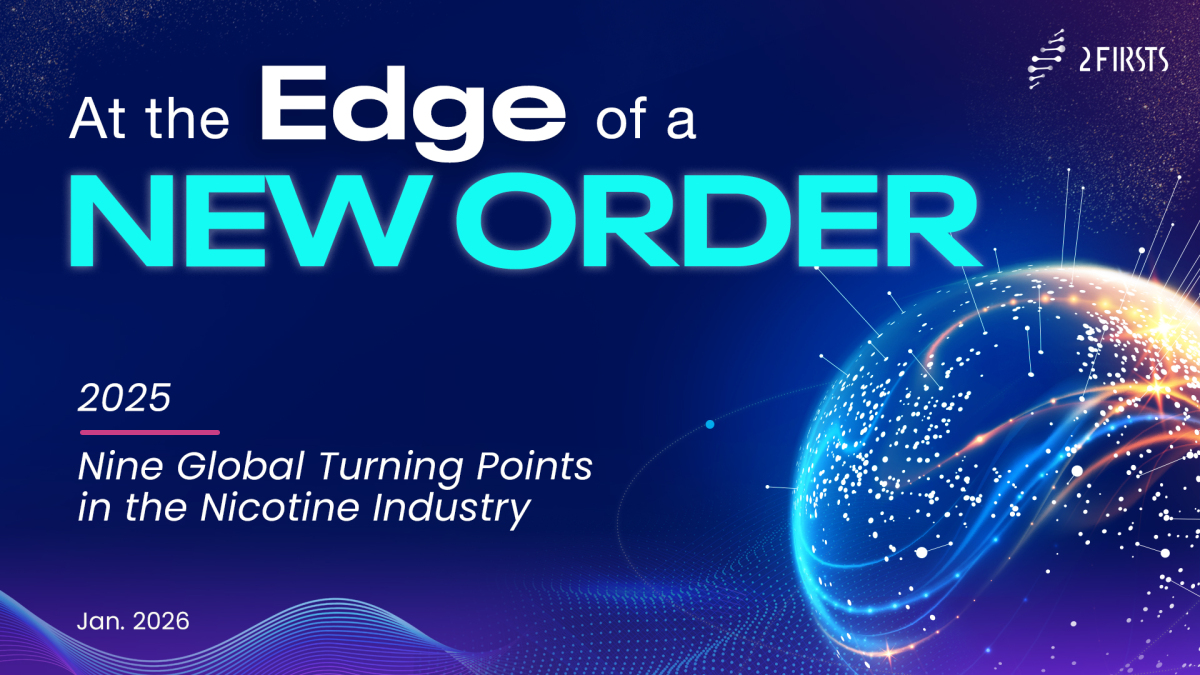 2Firsts’ Nine Global Turning Points: How 2025 Reshaped the Nicotine Industry