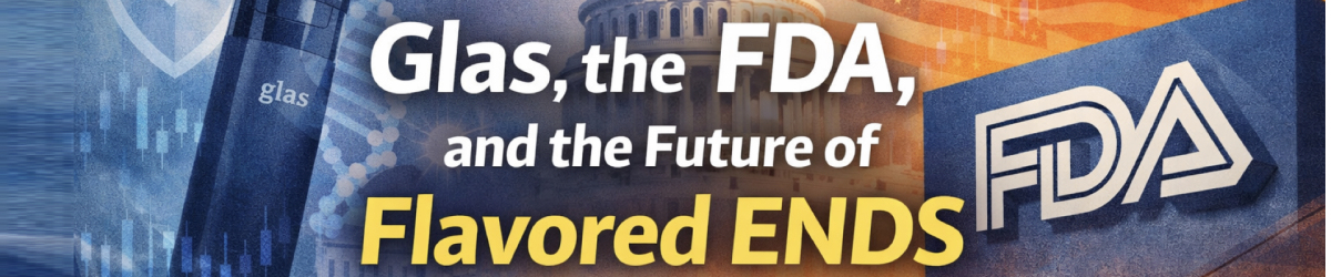  Glas, the FDA, and the Future of Flavored ENDS