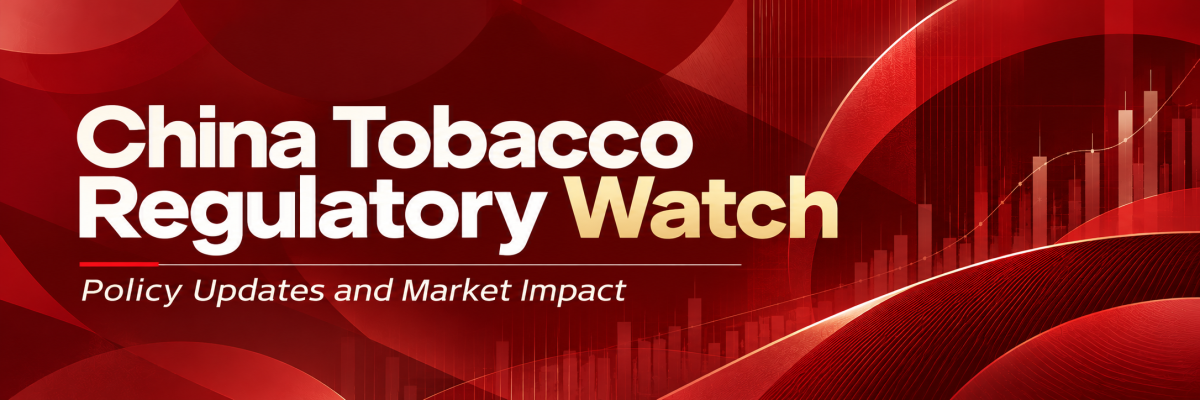 China Tobacco Regulation Shift:Policy Updates and Market Impact